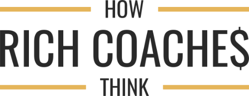 How Rich Coaches Think